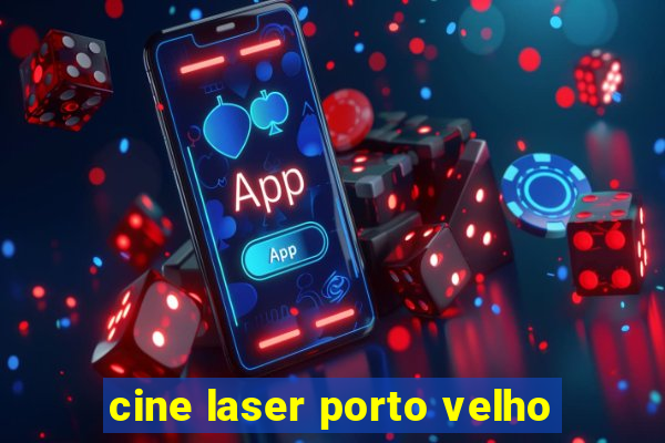 cine laser porto velho